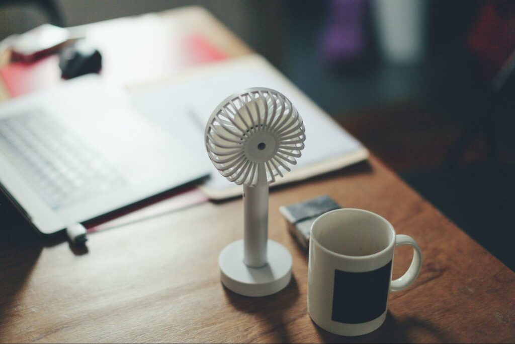 14. …or bring a fan with you