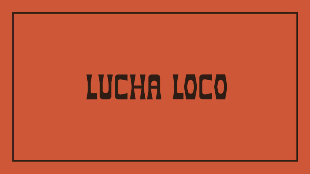 lucha-loco-mexican-cocina-y-mezcaleria